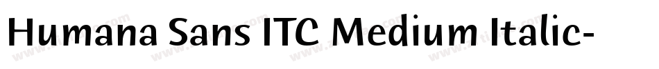Humana Sans ITC Medium Italic字体转换